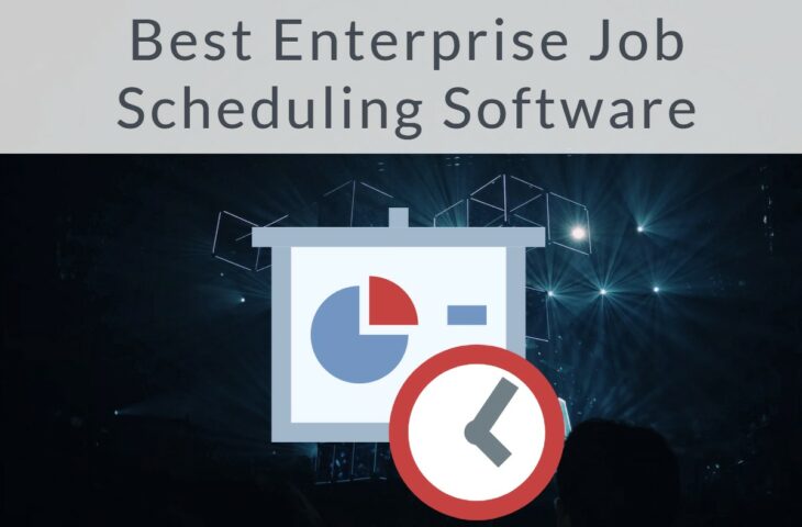 Best Enterprise Job Scheduling Software