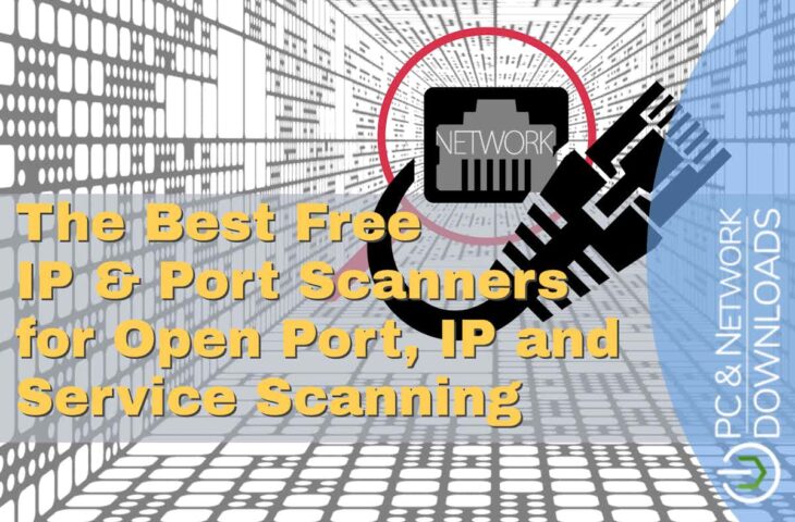 Best FREE IP and Port Scanners for Open Port IP and Service Scanning