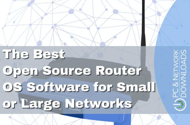 Best Open Source Router OS Software for Small or Large Networks