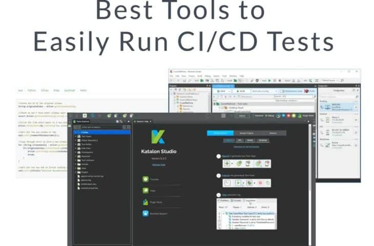 Best Tools to Easily Run CI/CD Tests