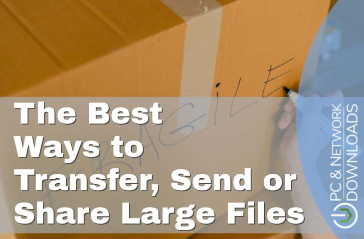 The Best Ways to Transfer Send or Share Large Files