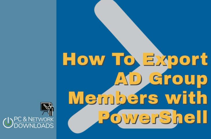 How To Export AD Group Member with PowerShell