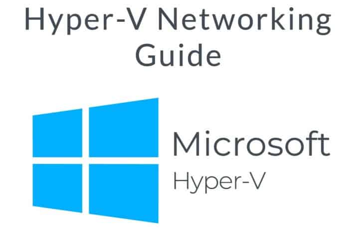 Hyper-V Networking Guide
