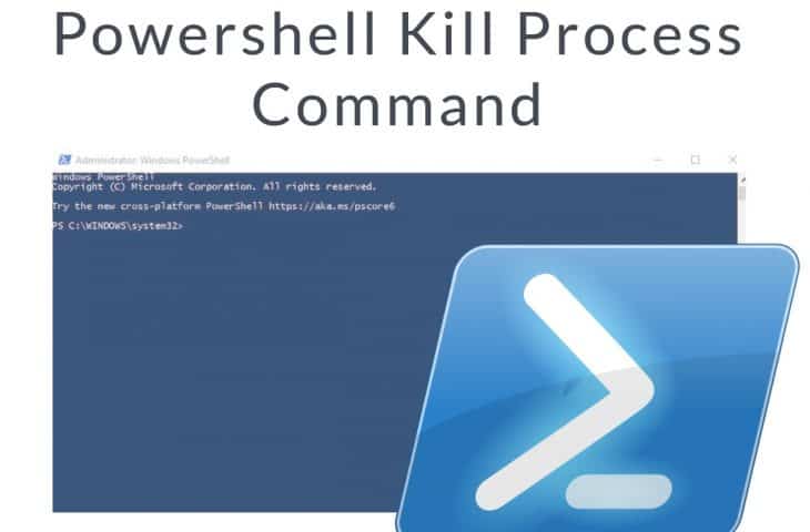 Powershell Kill Process Command