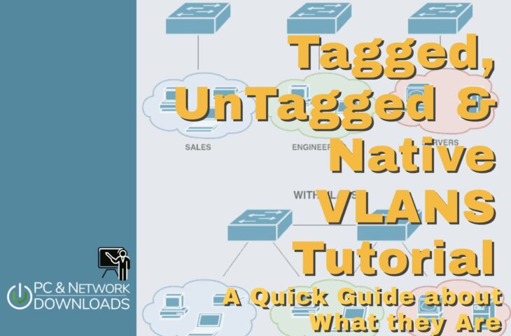 Tagged, UnTagged and Native VLANS Tutorial