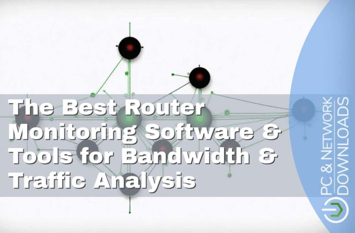 The Best Router Monitoring Software & Tools for Bandwidth & Traffic Analysis