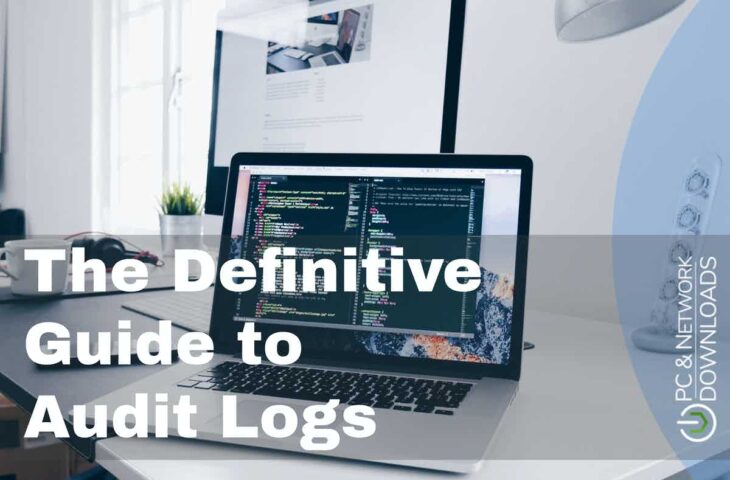 The Definitive Guide to Audit Logs