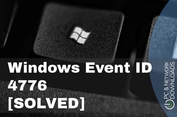 Windows Event ID 4776 [SOLVED]