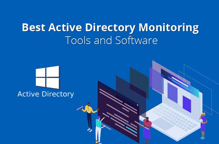 Active Directory Monitoring Tools and Software