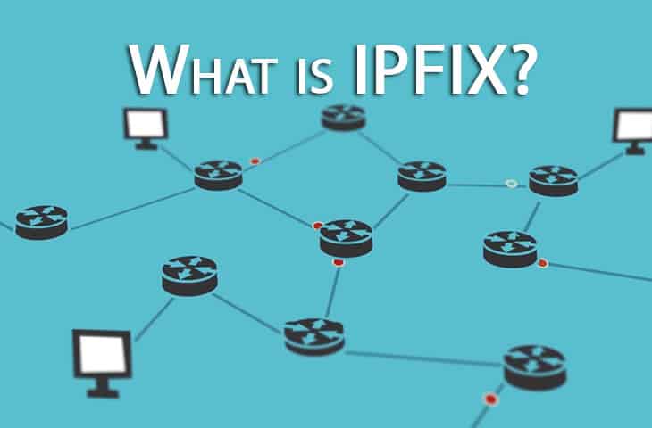 What is IPFIX? And how does it stack up vs. Netflow?
